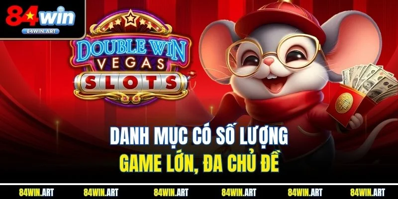 Danh mục có số lượng game lớn, đa chủ đề