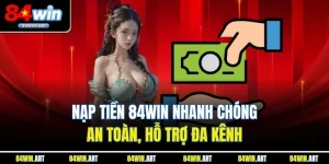 nạp tiền 84win